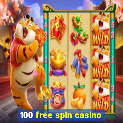 100 free spin casino