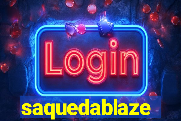 saquedablaze