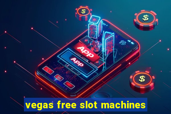 vegas free slot machines