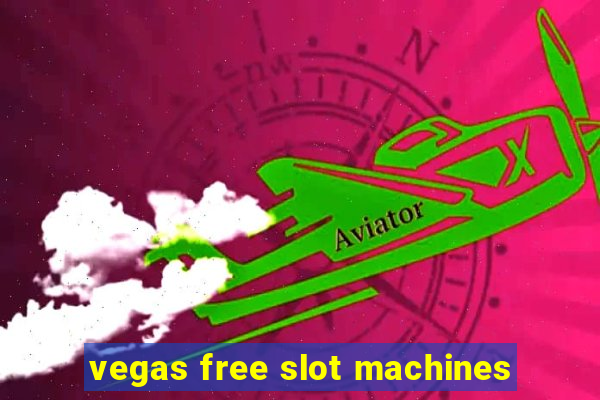 vegas free slot machines