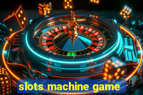 slots machine game