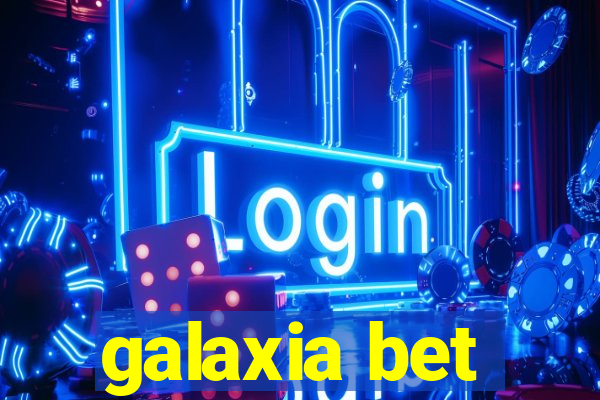 galaxia bet