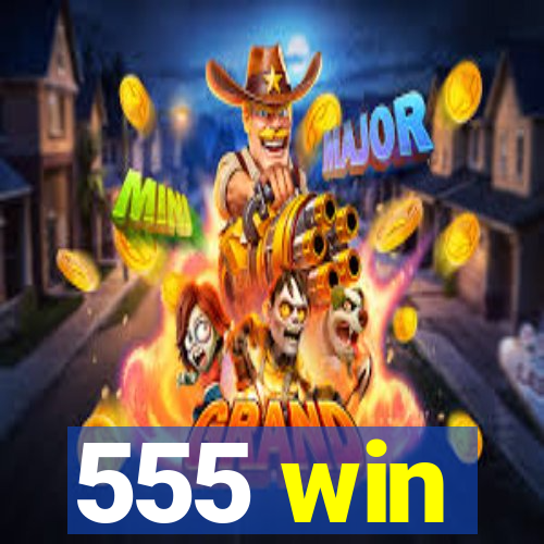 555 win