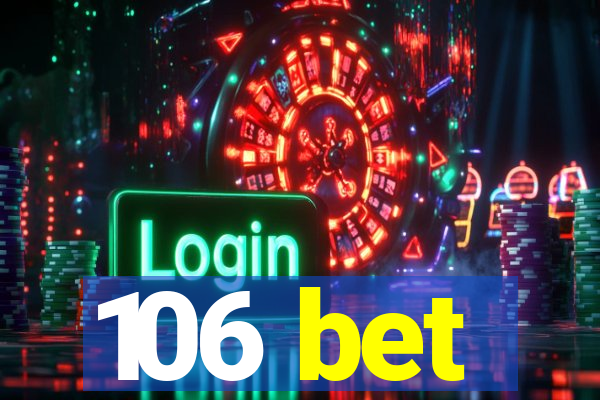 106 bet