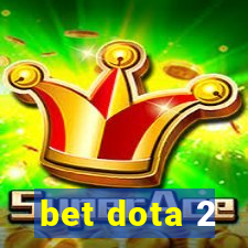 bet dota 2