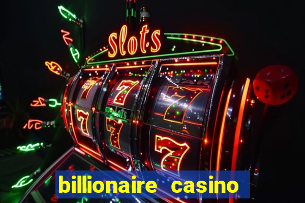 billionaire casino free chip