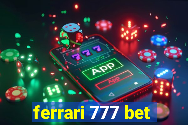 ferrari 777 bet