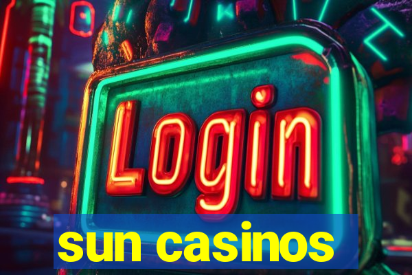 sun casinos