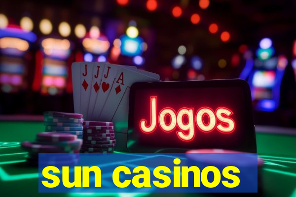 sun casinos