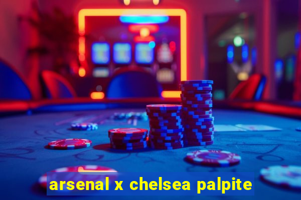 arsenal x chelsea palpite