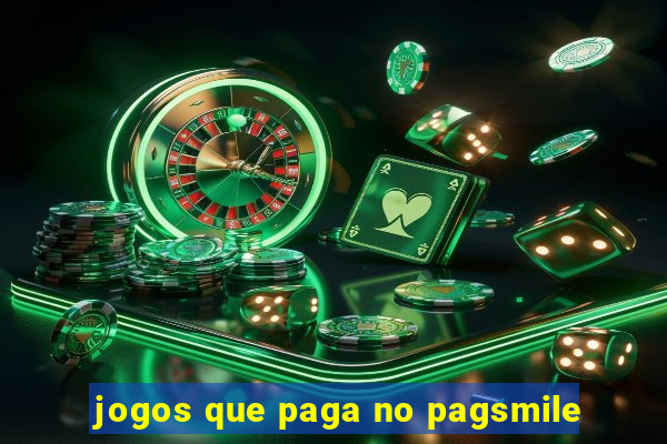 jogos que paga no pagsmile