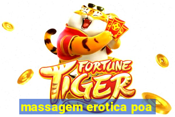 massagem erotica poa