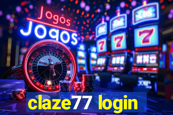 claze77 login