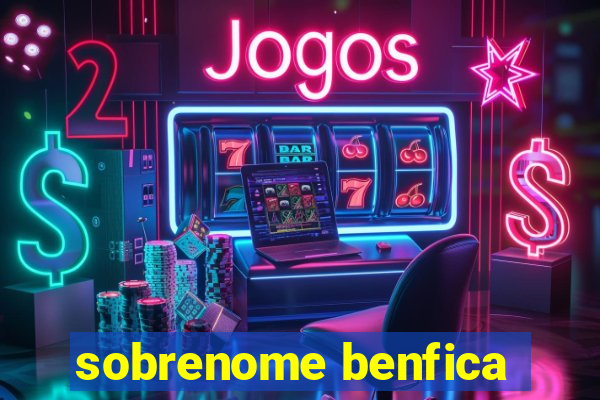 sobrenome benfica