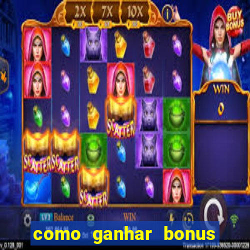 como ganhar bonus estrela bet