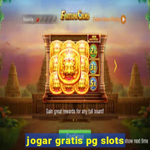 jogar gratis pg slots