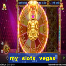 my slots vegas casino online