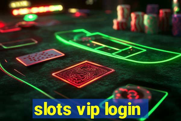 slots vip login