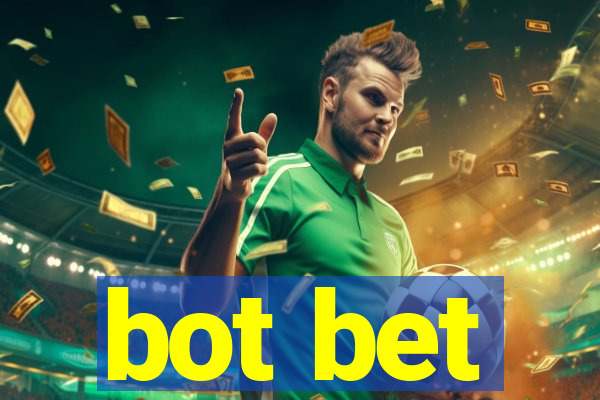 bot bet