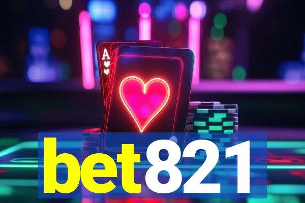 bet821