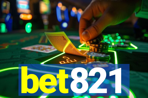 bet821