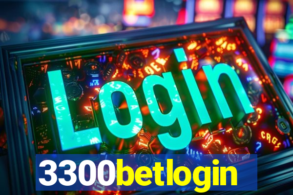 3300betlogin