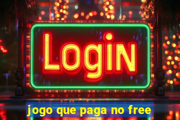 jogo que paga no free