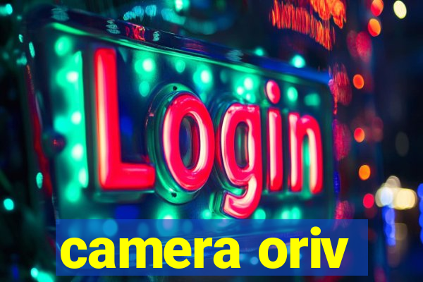 camera oriv