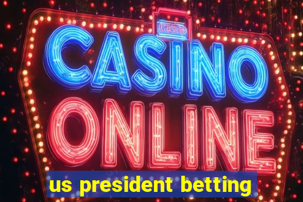 us president betting