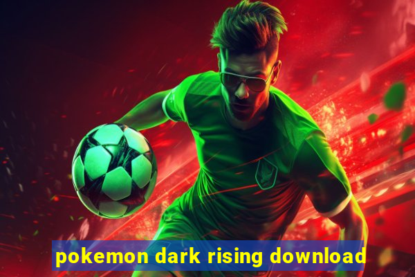 pokemon dark rising download