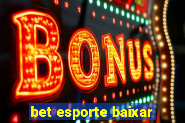 bet esporte baixar