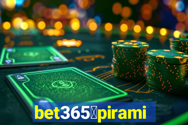 bet365茅piramide