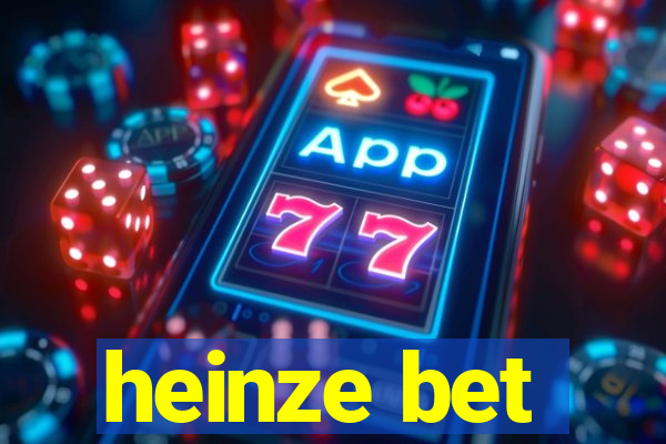 heinze bet