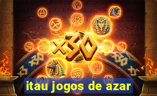 itau jogos de azar