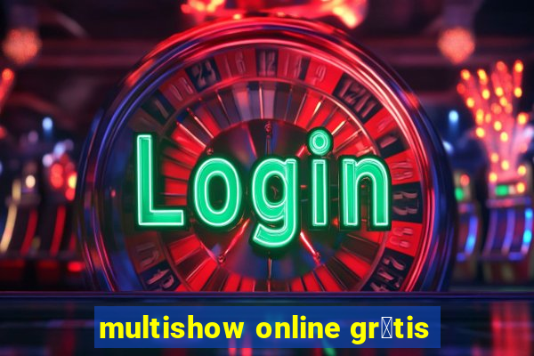 multishow online gr谩tis