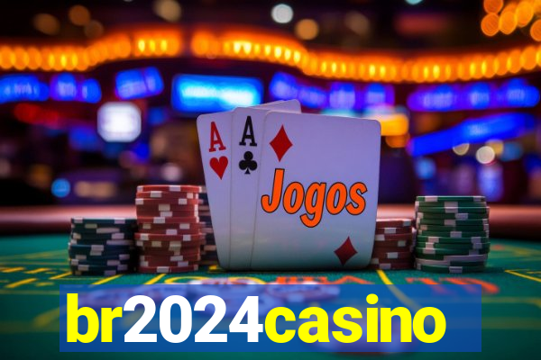 br2024casino