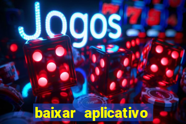 baixar aplicativo de aposta de jogo