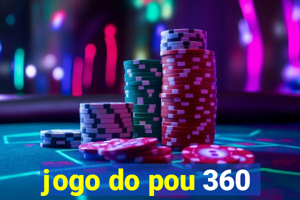 jogo do pou 360