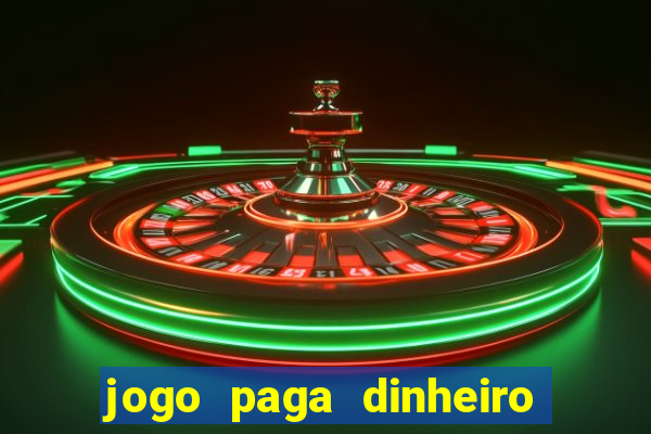 jogo paga dinheiro de verdade