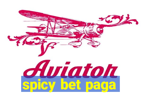 spicy bet paga