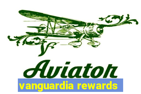 vanguardia rewards