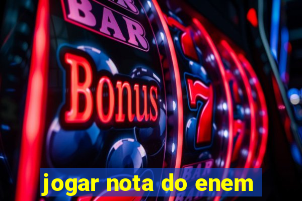 jogar nota do enem