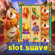 slot suave