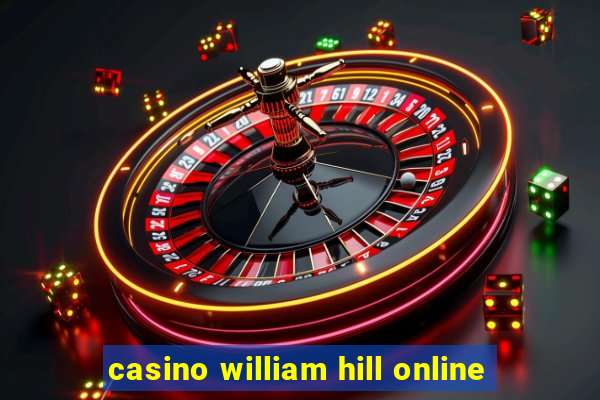 casino william hill online