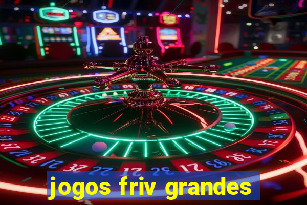 jogos friv grandes