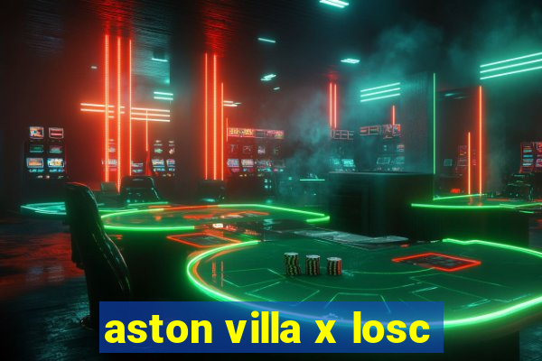 aston villa x losc