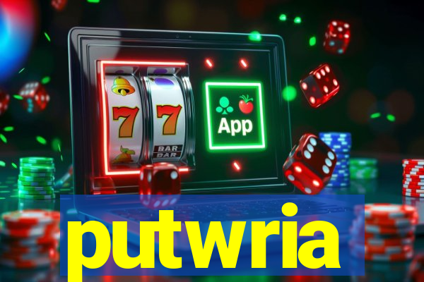 putwria