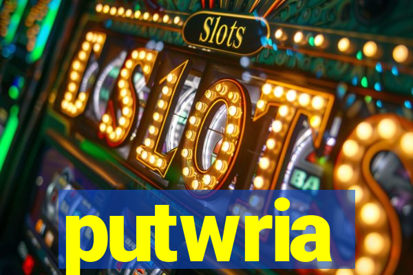 putwria