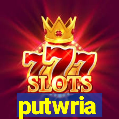 putwria