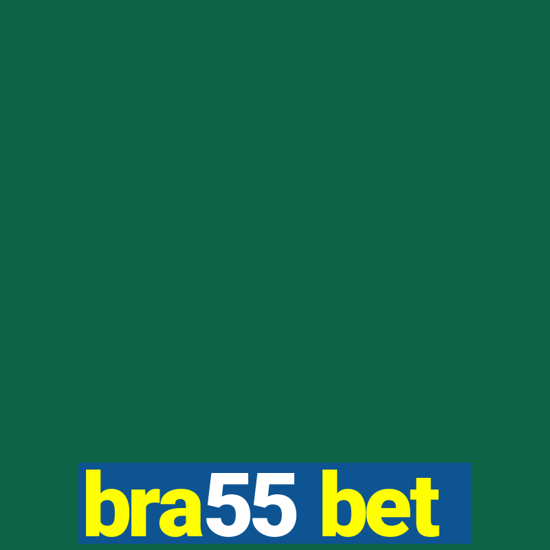 bra55 bet